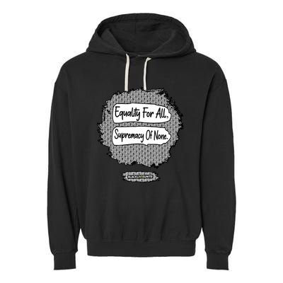 Equality For All Supremacy Of None Garment-Dyed Fleece Hoodie