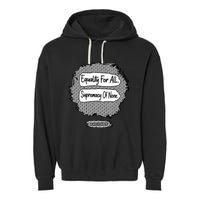 Equality For All Supremacy Of None Garment-Dyed Fleece Hoodie
