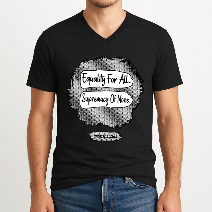 Equality For All Supremacy Of None V-Neck T-Shirt