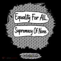 Equality For All Supremacy Of None Bucket Hat