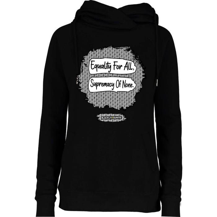 Equality For All Supremacy Of None Womens Funnel Neck Pullover Hood