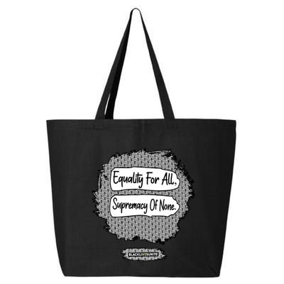 Equality For All Supremacy Of None 25L Jumbo Tote