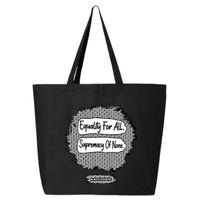 Equality For All Supremacy Of None 25L Jumbo Tote