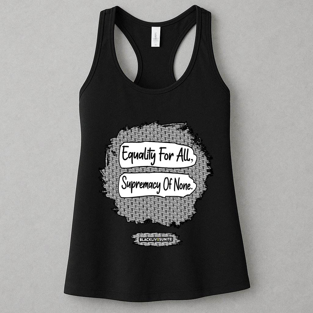 Equality For All Supremacy Of None Womens Tank Top