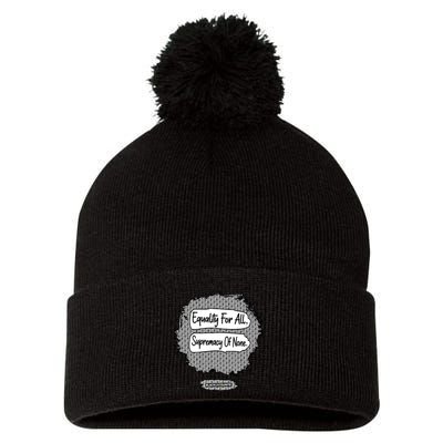 Equality For All Supremacy Of None Pom Pom 12in Knit Beanie
