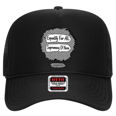 Equality For All Supremacy Of None Trucker Hat