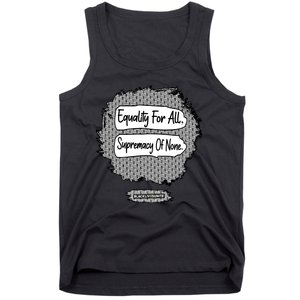 Equality For All Supremacy Of None Tank Top