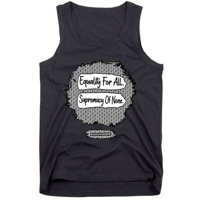 Equality For All Supremacy Of None Tank Top