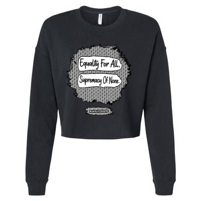 Equality For All Supremacy Of None Cropped Pullover Crew