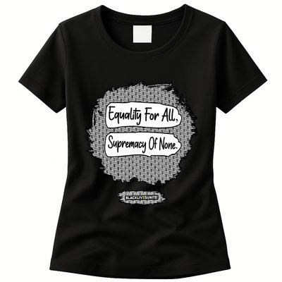 Equality For All Supremacy Of None Womens T-Shirt