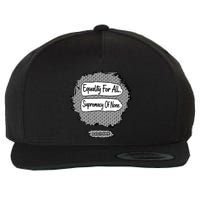 Equality For All Supremacy Of None Wool Snapback Cap