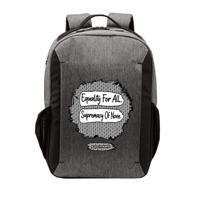 Equality For All Supremacy Of None Vector Backpack