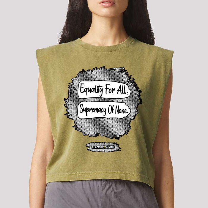 Equality For All Supremacy Of None Garment-Dyed Women's Muscle Tee
