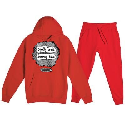 Equality For All Supremacy Of None Premium Hooded Sweatsuit Set