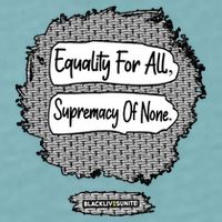 Equality For All Supremacy Of None Sueded Cloud Jersey T-Shirt