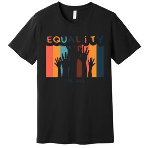 Equality For All Premium T-Shirt