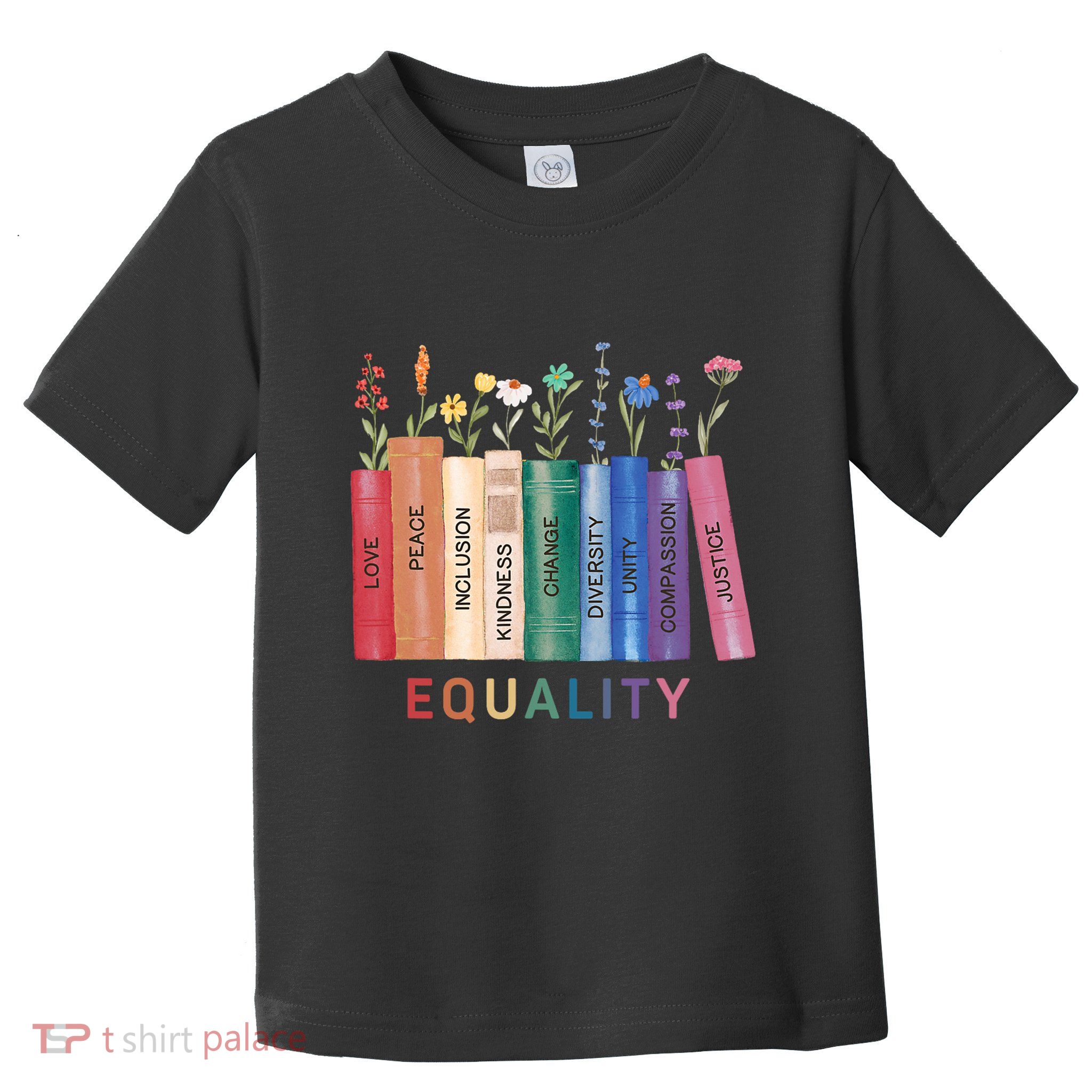 Equality Flower Books Equal Rights Social Justice Feminist Toddler T-Shirt