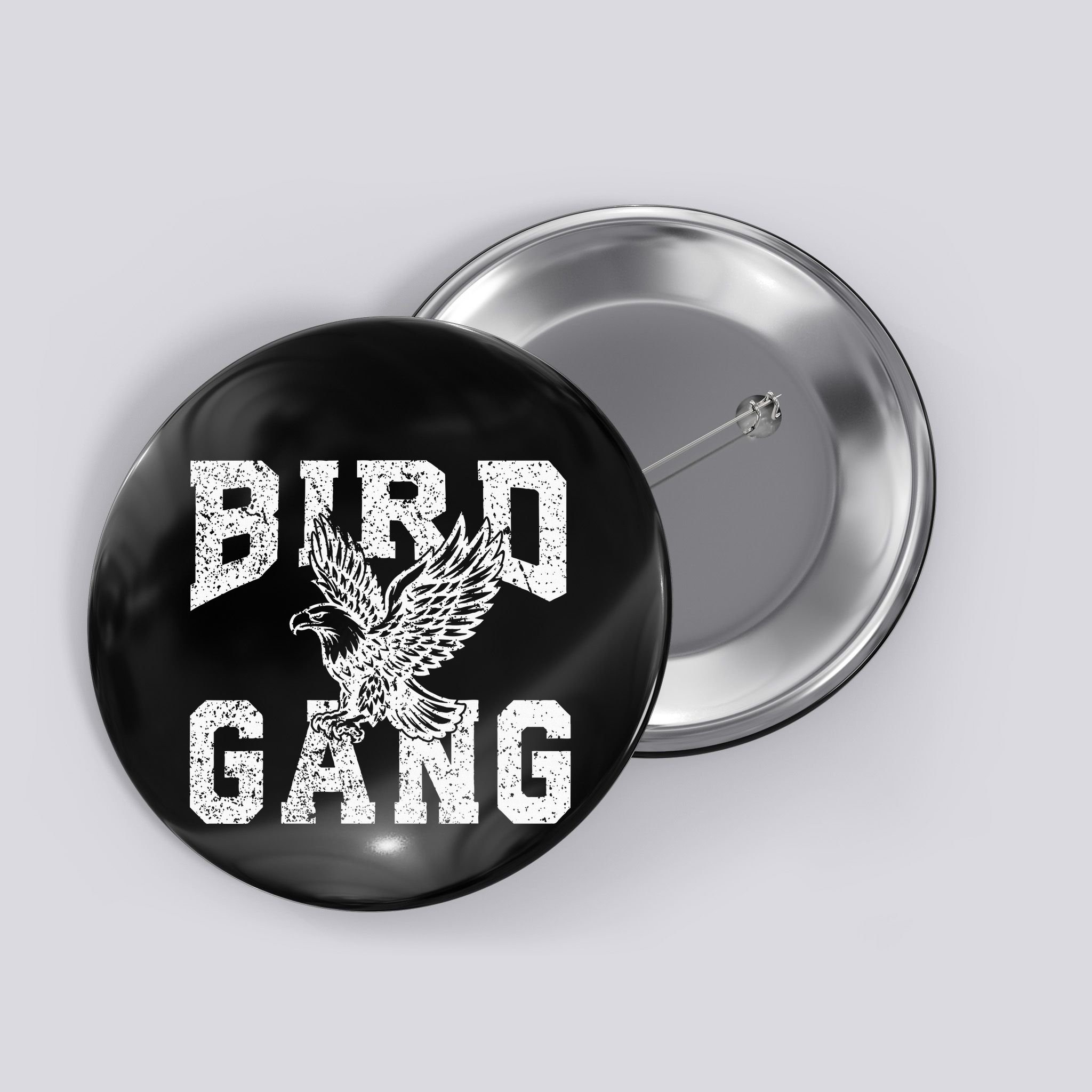 E.A.G.L..Es. F.L.Y. Bird Gang Inspirational Button