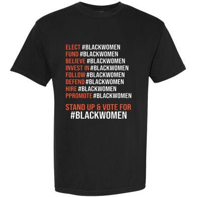 Elect Fund Believe Invest In Follow Defend Black Women Garment-Dyed Heavyweight T-Shirt