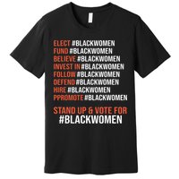 Elect Fund Believe Invest In Follow Defend Black Women Premium T-Shirt