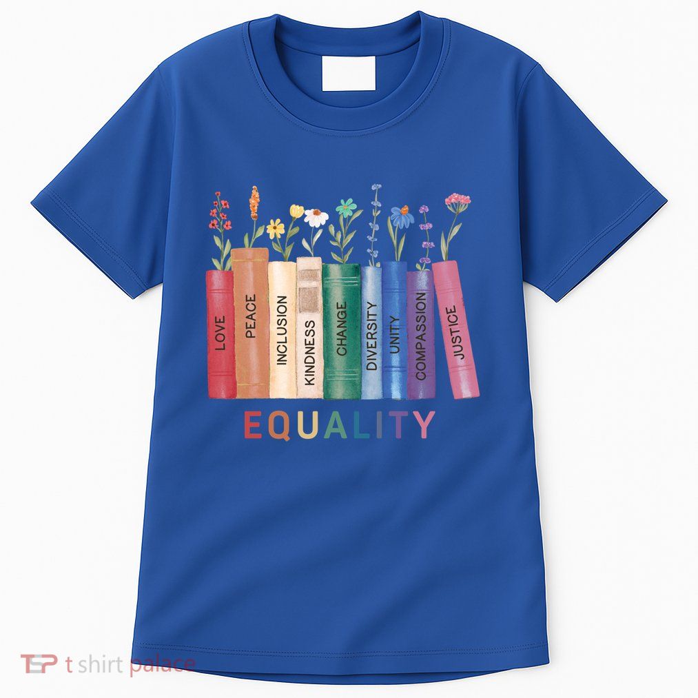 Equality Flower Books Equal Rights Social Justice Feminist Gift Tall T-Shirt