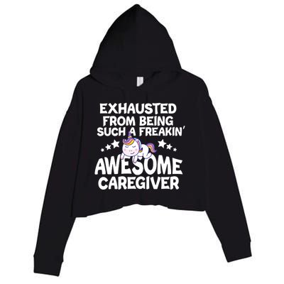 Exhausted From Being Such A Freakin’ Awesome Caregiver Gift Crop Fleece Hoodie