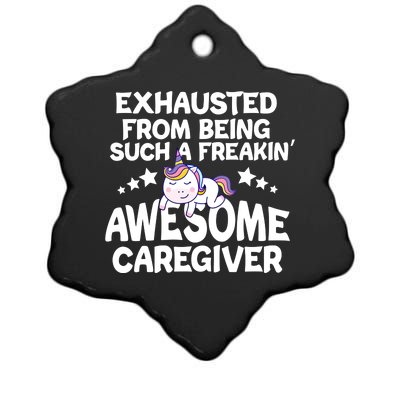 Exhausted From Being Such A Freakin’ Awesome Caregiver Gift Ceramic Star Ornament