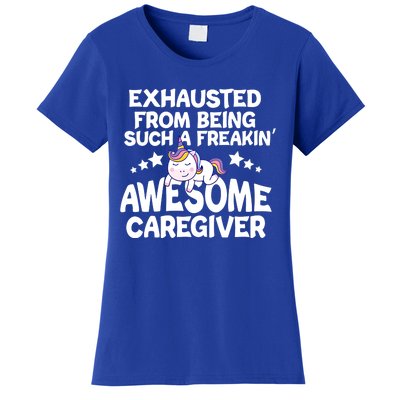 Exhausted From Being Such A Freakin’ Awesome Caregiver Gift Women's T-Shirt