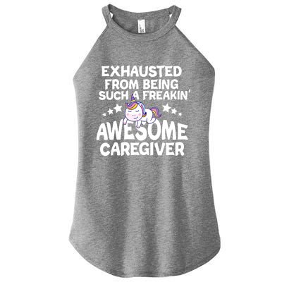 Exhausted From Being Such A Freakin’ Awesome Caregiver Gift Women's Perfect Tri Rocker Tank