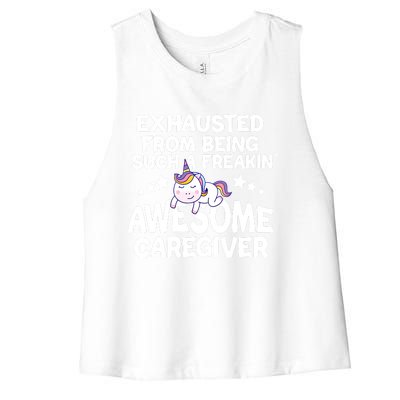 Exhausted From Being Such A Freakin’ Awesome Caregiver Gift Women's Racerback Cropped Tank