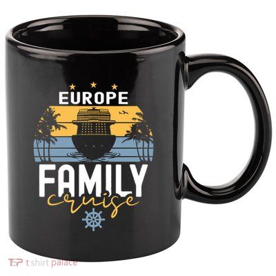 Europe Family Cruise Squad Cruise Ship Gift 11oz C Handle Ceramic Mug