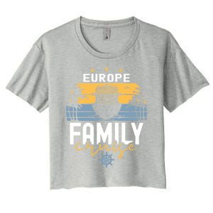 Europe Family Cruise Squad Cruise Ship Gift Women's Crop Top Tee