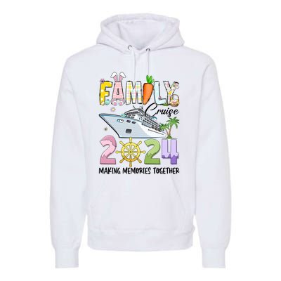 Easter Family Cruise 2024 Making Memories Together Premium Hoodie