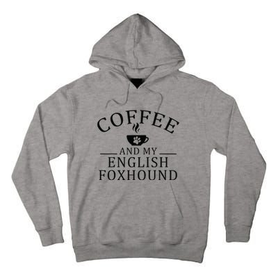 English Foxhound Dog And Coffee Tall Hoodie