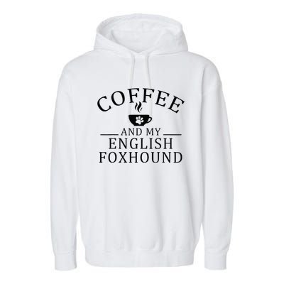 English Foxhound Dog And Coffee Garment-Dyed Fleece Hoodie