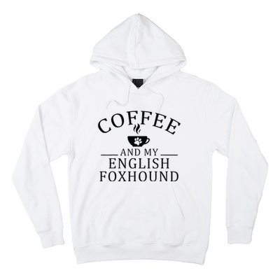 English Foxhound Dog And Coffee Hoodie