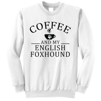 English Foxhound Dog And Coffee Sweatshirt