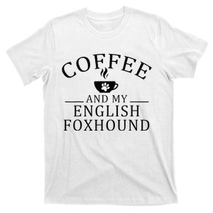 English Foxhound Dog And Coffee T-Shirt