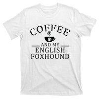 English Foxhound Dog And Coffee T-Shirt