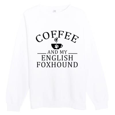 English Foxhound Dog And Coffee Premium Crewneck Sweatshirt