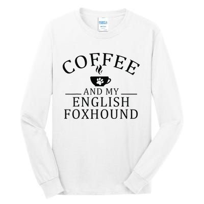 English Foxhound Dog And Coffee Tall Long Sleeve T-Shirt