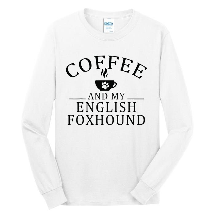 English Foxhound Dog And Coffee Tall Long Sleeve T-Shirt