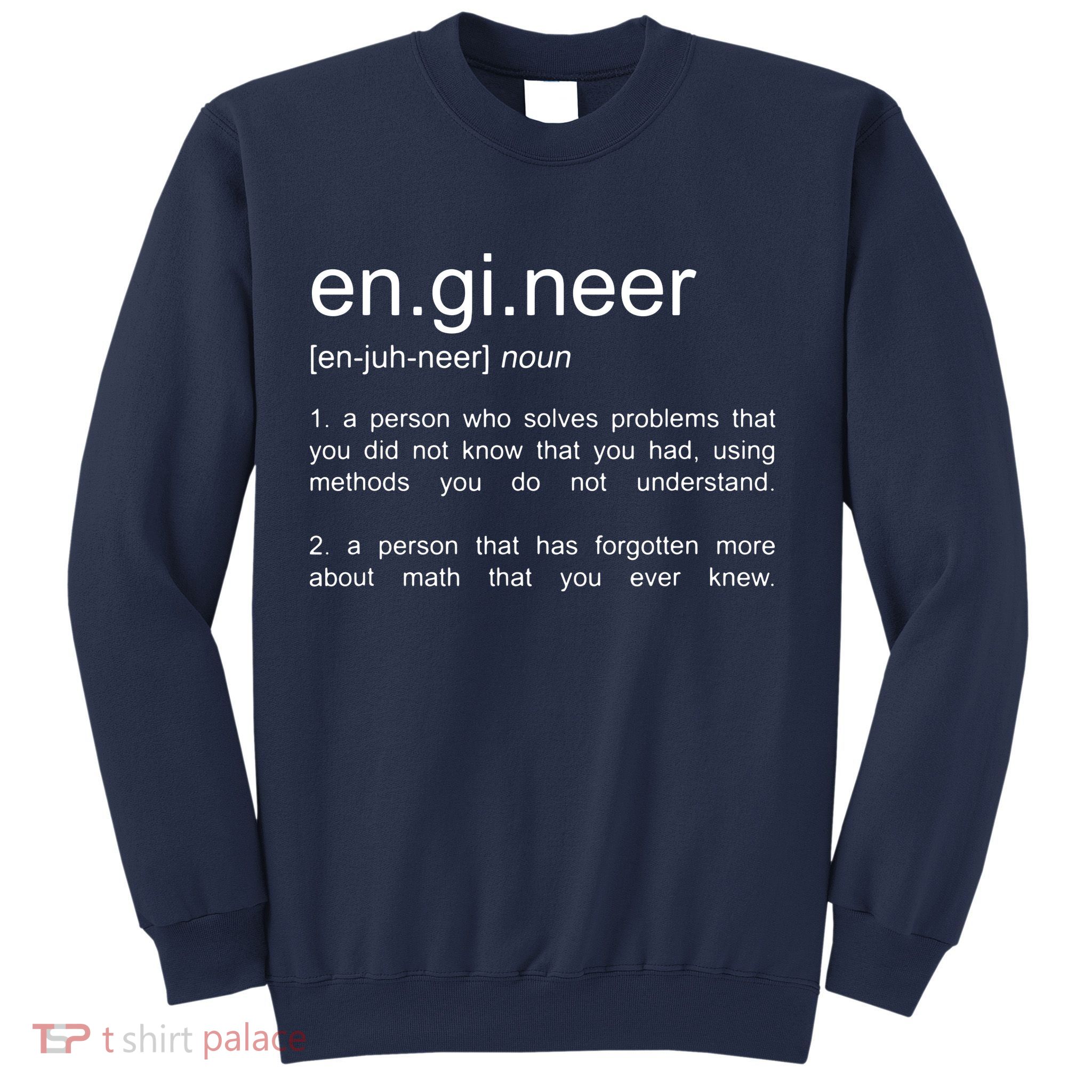 Engineer Funny Dictionary Definition Sweatshirt
