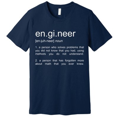 Engineer Funny Dictionary Definition Premium T-Shirt