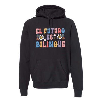 El Futuro Es Bilingue Premium Hoodie