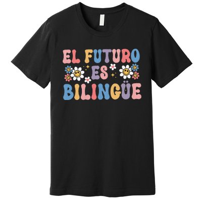 El Futuro Es Bilingue Premium T-Shirt