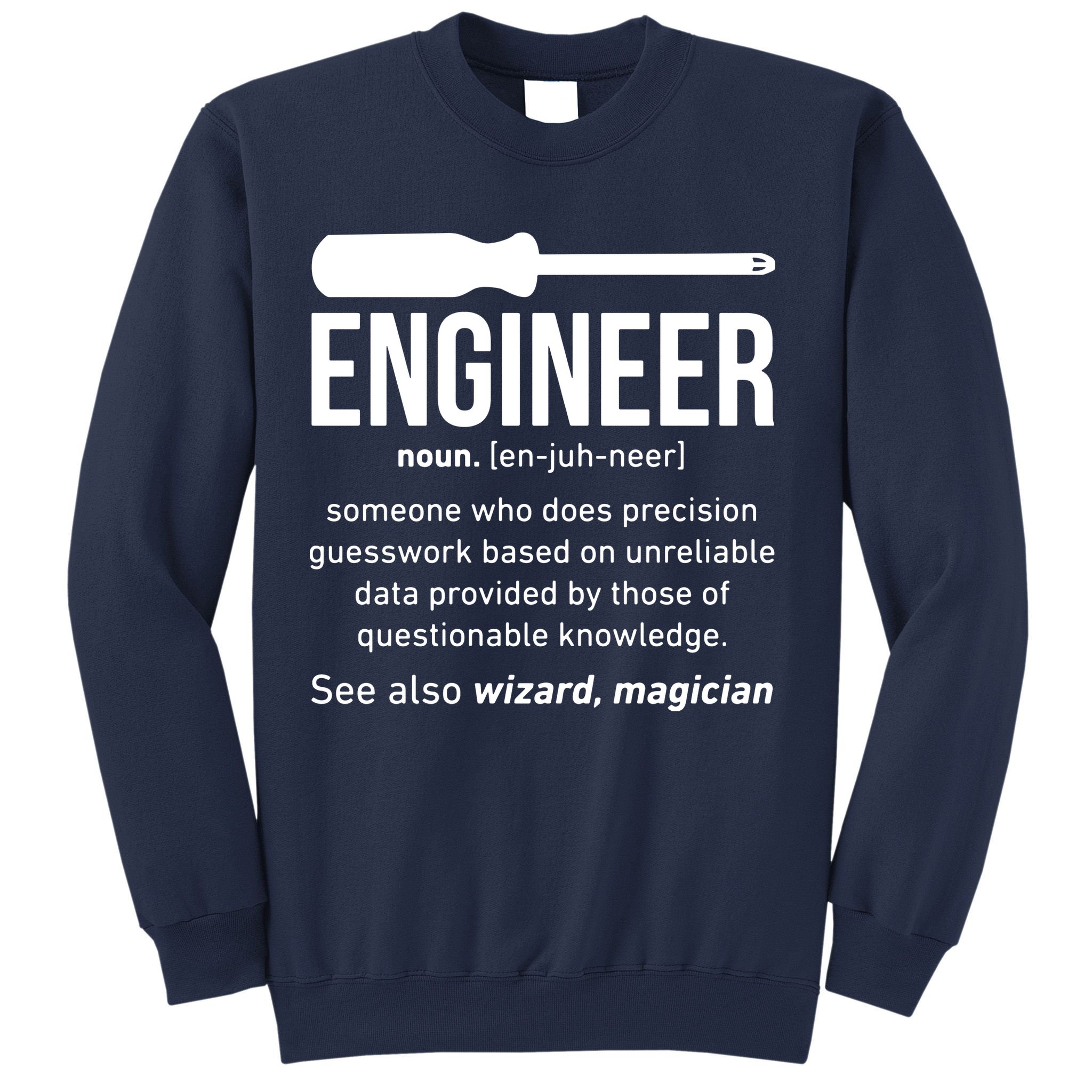 Engineer Funny Sweatshirt