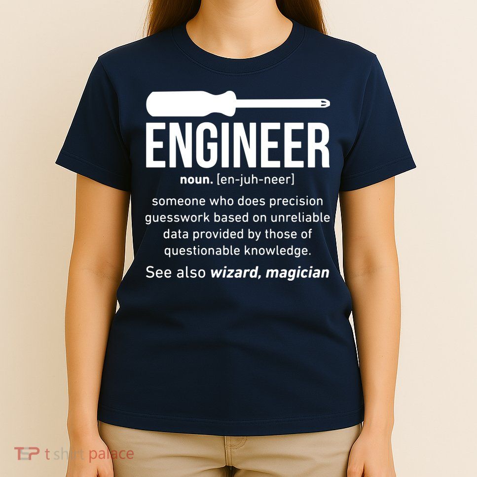 Engineer Funny T-Shirt