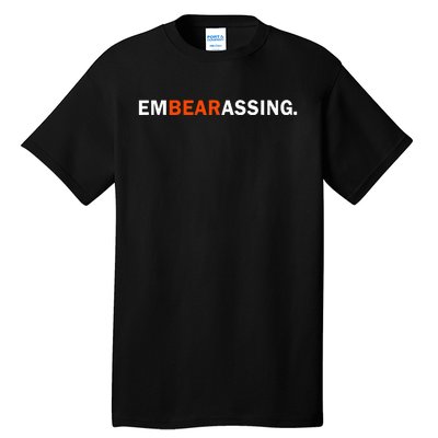 Embearassing Funny Tall T-Shirt