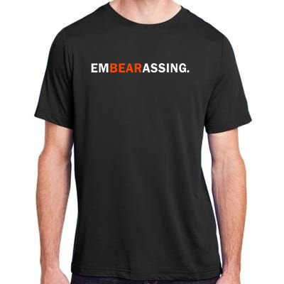 Embearassing Funny Adult ChromaSoft Performance T-Shirt